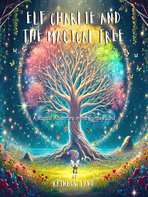 cover image of Elf Charlie and the Magical Tree